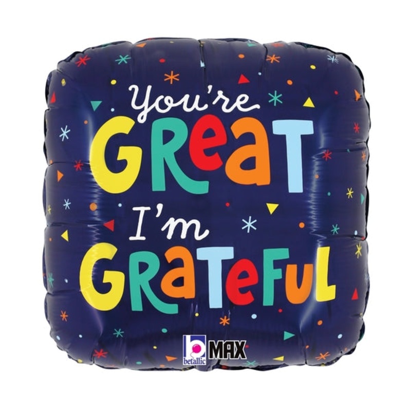 18" MAX Float Packaged You're Great I'm Grateful Foil Balloon