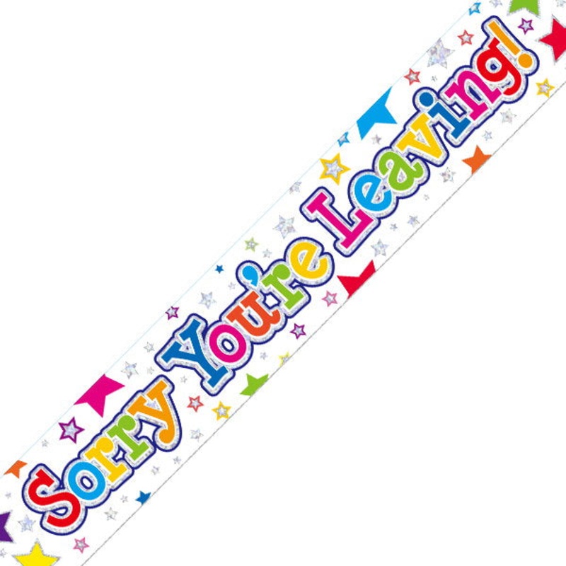 Sorry You're Leaving Foil Banner Decoration 2.7 Metres